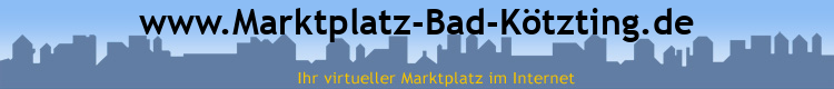 www.Marktplatz-Bad-Kötzting.de
